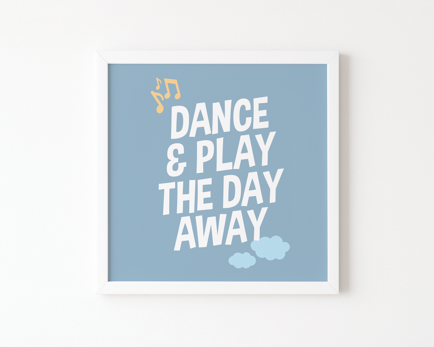 Dance & Play the Day Away Poster (Blue) (30 x 30 cm)