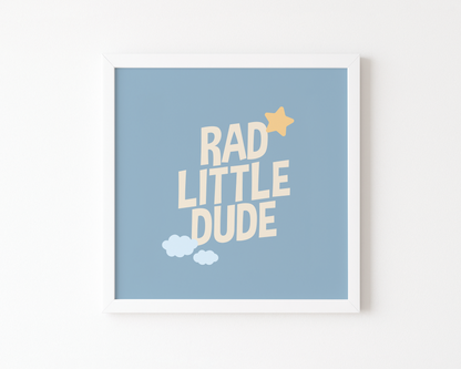 Rad Little Dude Poster (30 x 30 cm)