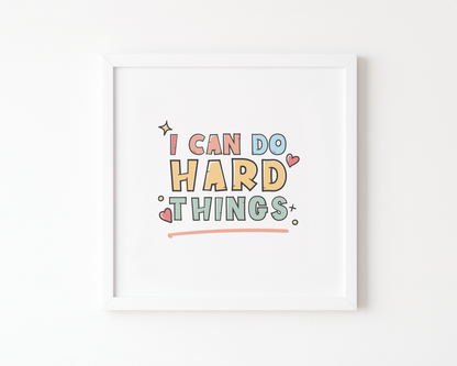 I Can Do Hard Things Poster (30 x 30 cm)