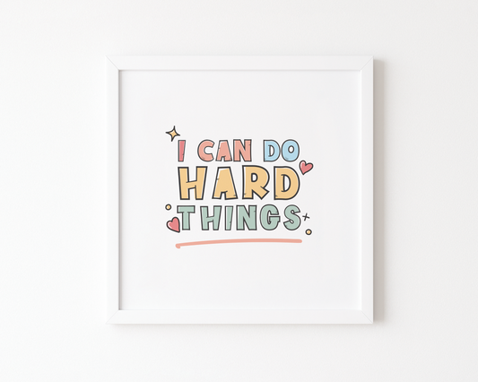 I Can Do Hard Things Poster (30 x 30 cm)
