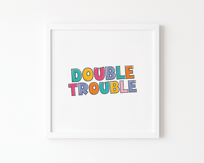 Double Trouble Poster (30 x 30 cm)
