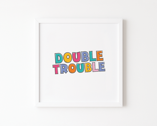 Double Trouble Poster (30 x 30 cm)