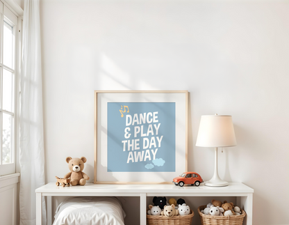 Dance & Play the Day Away Poster (Blue) (30 x 30 cm)
