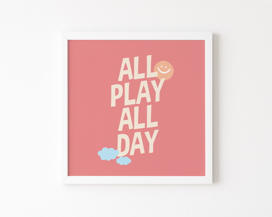 All Play All Day Poster (30 x 30 cm)