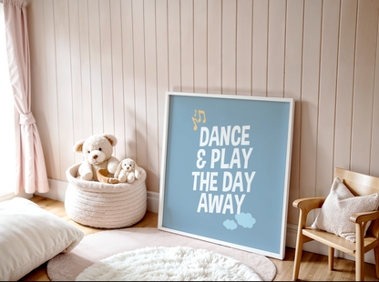 Dance & Play the Day Away Poster (Blue) (30 x 30 cm)