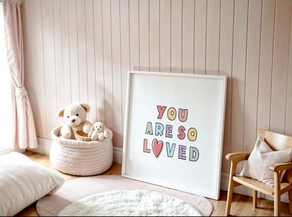 You Are So Loved Poster (30 x 30 cm)